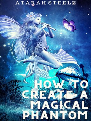 cover image of How to Create a Magical Phantom